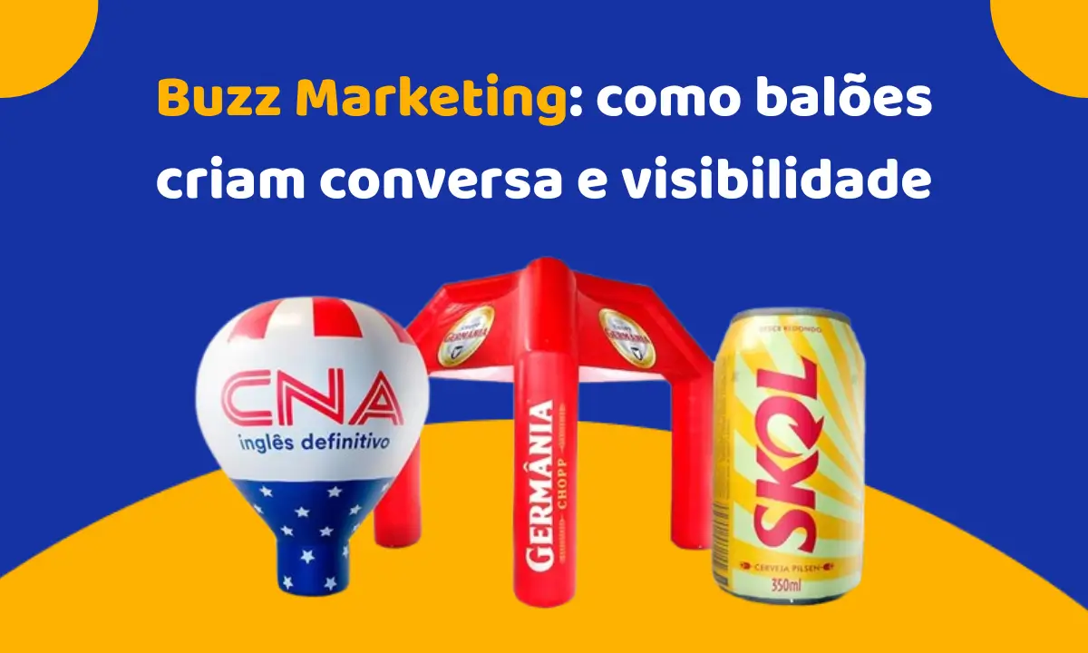 Balões promocionais: 7 negócios que aumentam o buzz utilizando infláveis