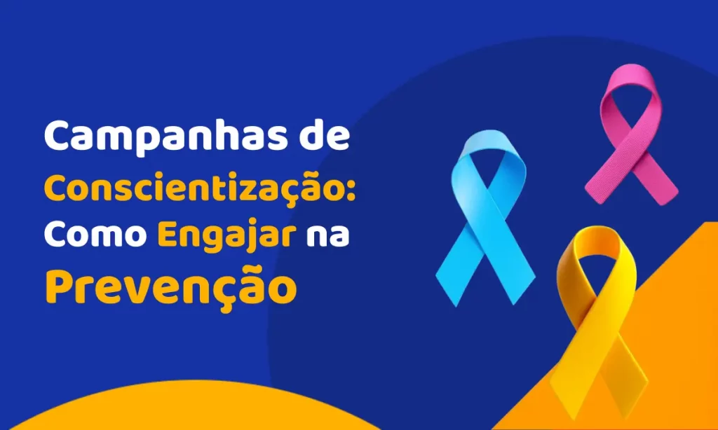 Campanhas de Conscientização: Como Engajar na Prevenção Durante o Ano