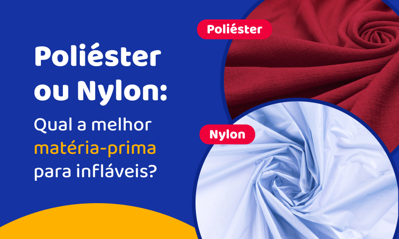 Poliéster ou Nylon: Qual a melhor matéria-prima para infláveis promocionais?