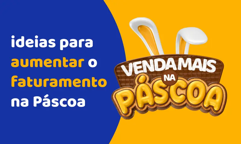7 ideias para vender na Páscoa: como maximizar o faturamento
