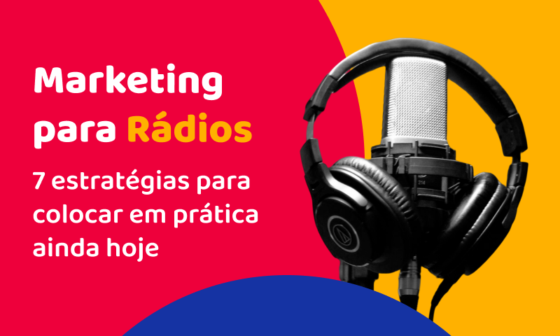 Marketing para rádio: 7 estratégias para colocar em prática hoje