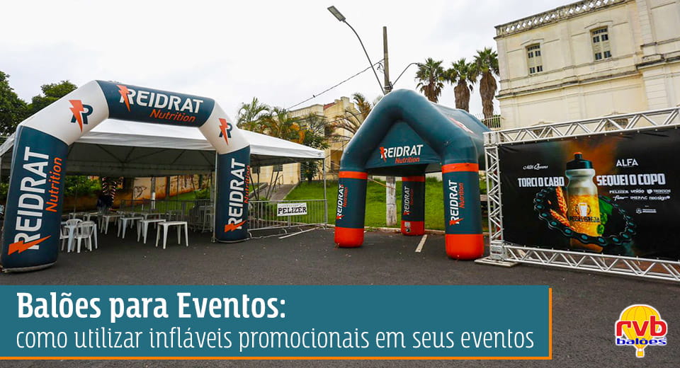 Balões para eventos: como utilizar infláveis promocionais em seus eventos