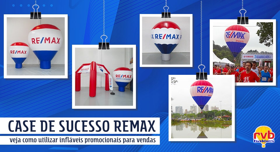 Case de Sucesso Remax: veja como utilizar infláveis promocionais para atrair mais clientes