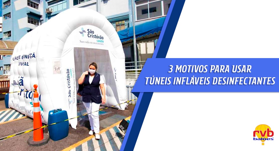 Túnel inflável desinfectante: 3 motivos para usar Túnel inflável desinfectante: 3 motivos para usar