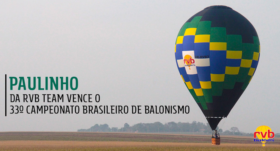 Campeonato Brasileiro de Balonismo: Paulinho da RVB Team vence competição
