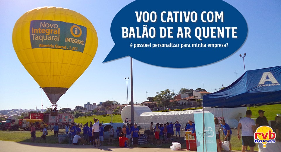 Voo cativo com balão de ar quente: é possível personalizar para minha empresa?