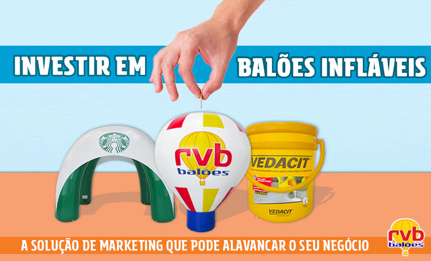 Investir em balões infláveis: a solução de marketing que pode alavancar o seu negócio