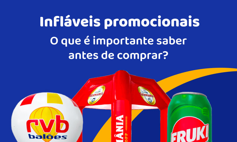 O que é importante saber antes de comprar um inflável promocional? O que é importante saber antes de comprar um inflável promocional?