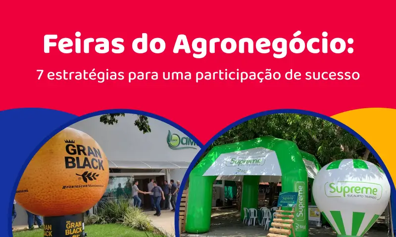 Feira agro: 7 estratégias para uma participação de sucesso para sua empresa Feira agro: 7 estratégias para uma participação de sucesso para sua empresa
