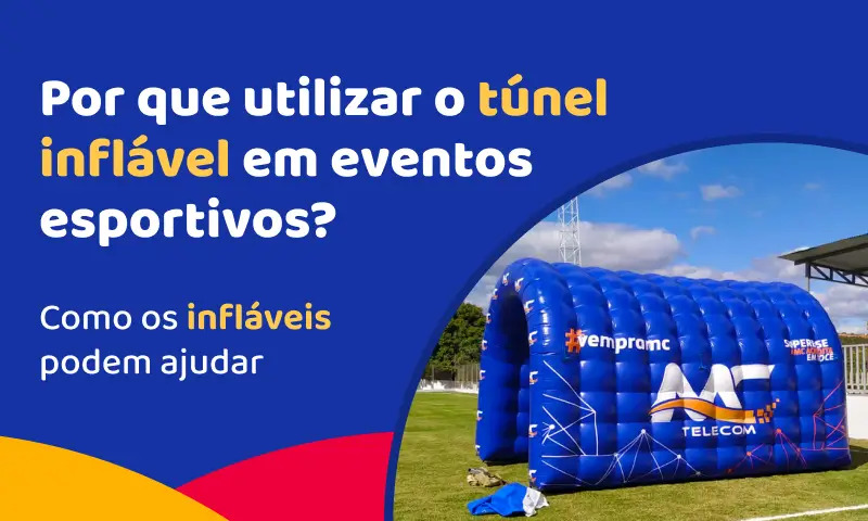Por que utilizar o túnel inflável em eventos esportivos?