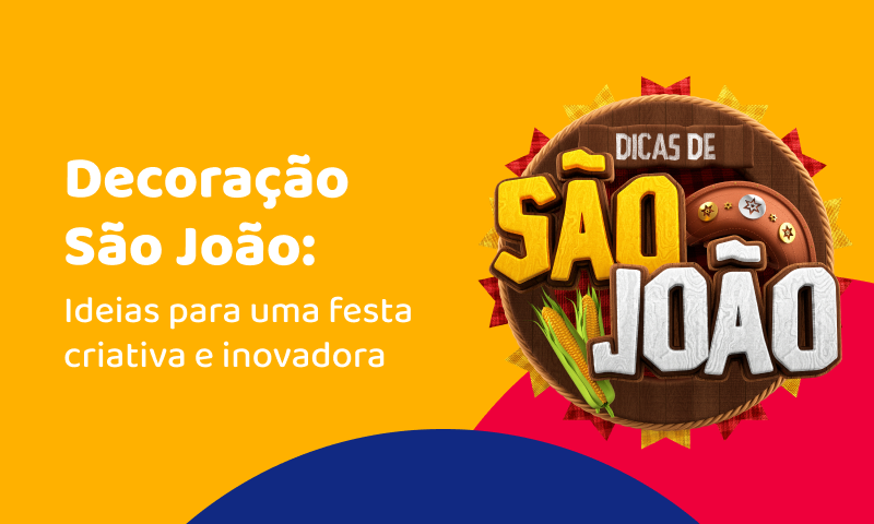 Decoração São João: 10 ideias para uma festa criativa e inovadora Decoração São João: 10 ideias para uma festa criativa e inovadora