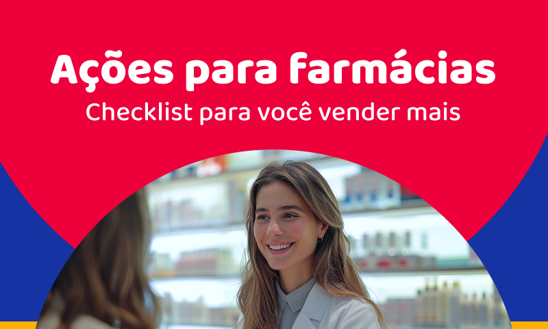 Checklist de ações para farmácia: tudo que não pode faltar para boas vendas