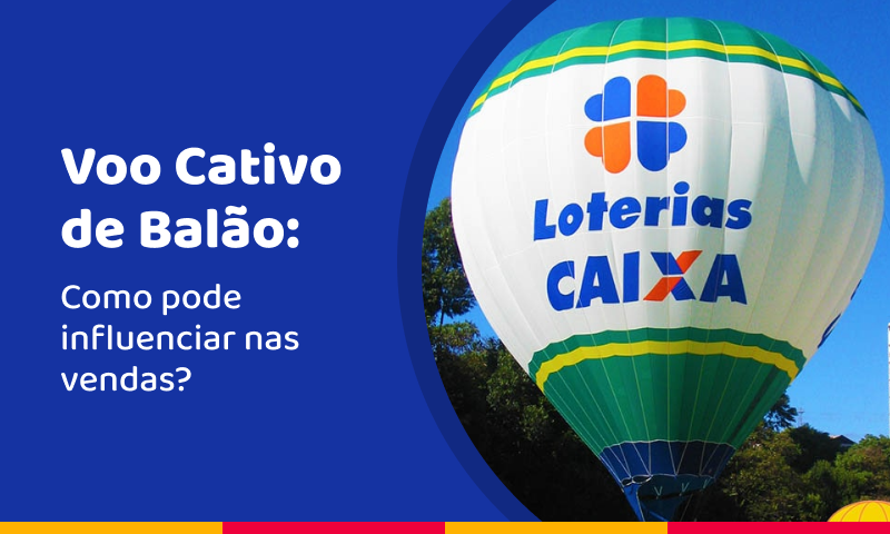 Como o voo cativo de balão pode influenciar em suas vendas?