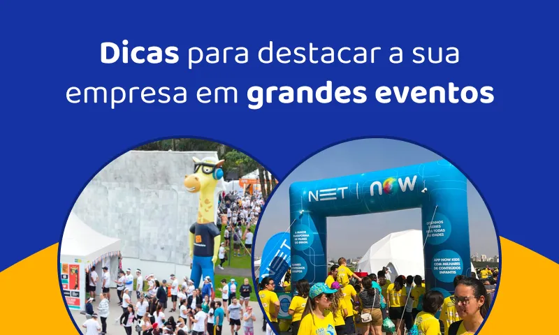 8 dicas para destacar a sua empresa em grandes eventos