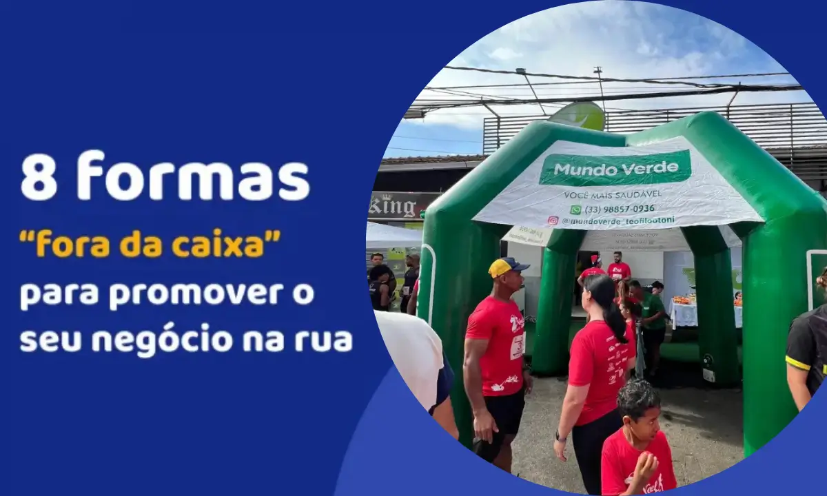 8 formas “fora da caixa” para promover o seu negócio na rua 8 formas “fora da caixa” para promover o seu negócio na rua