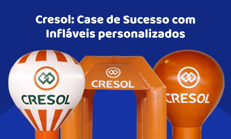 Como a Cresol usa infláveis personalizados para transformar eventos em experiências de marca memoráveis