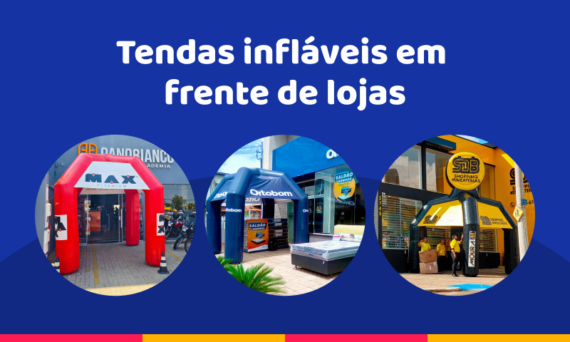 Tendas infláveis em frente de lojas: tudo o que você precisa saber Tendas infláveis em frente de lojas: tudo o que você precisa saber