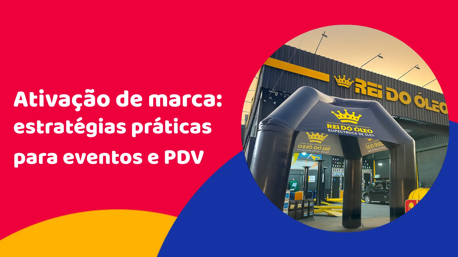 Ativação de marca: estratégias práticas para eventos e PDV Ativação de marca: estratégias práticas para eventos e PDV