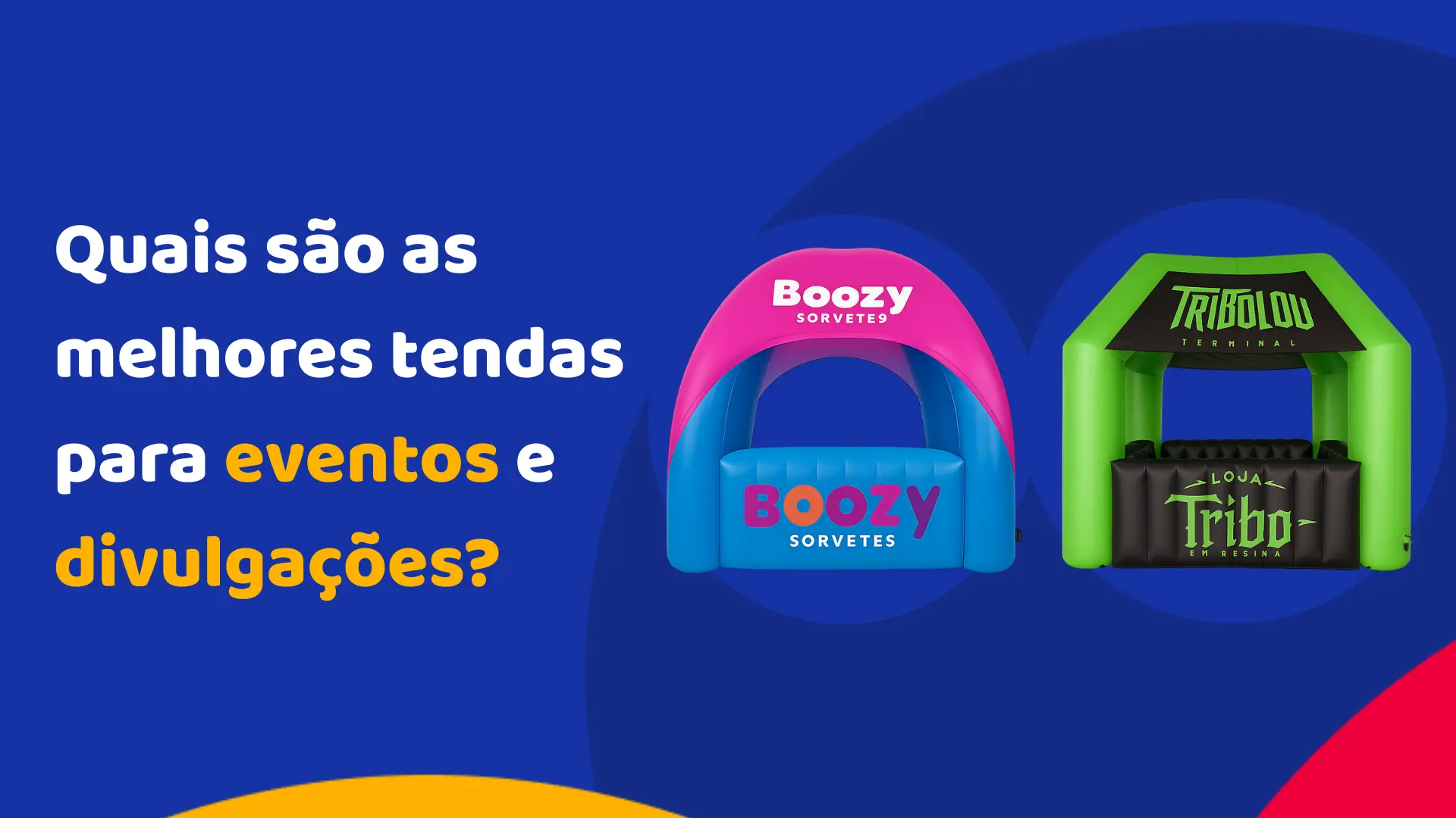 Tendas para eventos e divulgações: como escolher o modelo ideal para sua marca Tendas para eventos e divulgações: como escolher o modelo ideal para sua marca