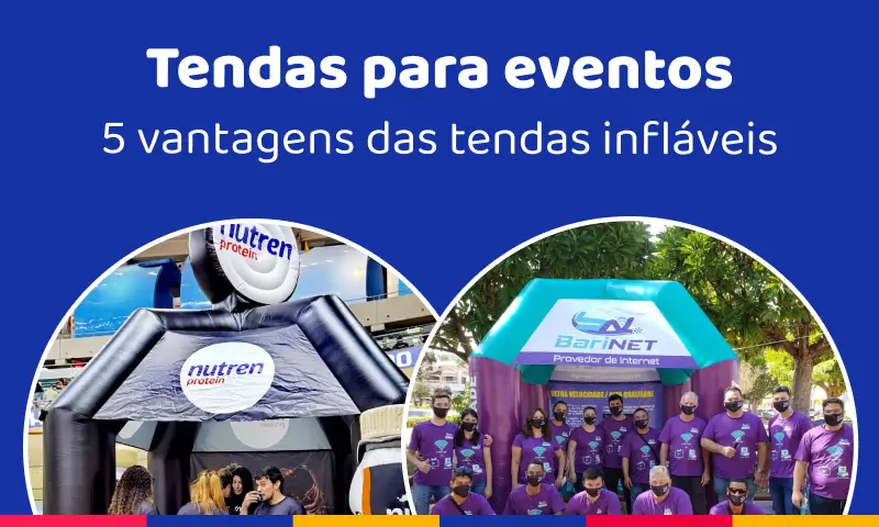 Tendas para eventos: as 5 vantagens das tendas infláveis