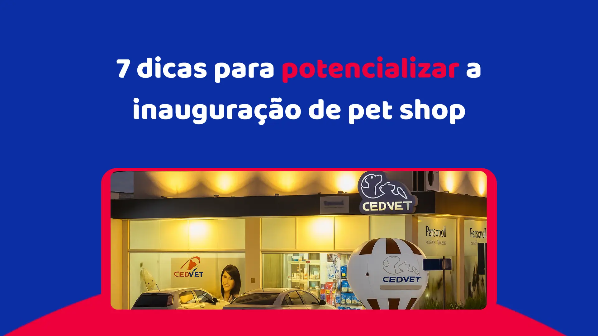 7 dicas para potencializar a inauguração de pet shop