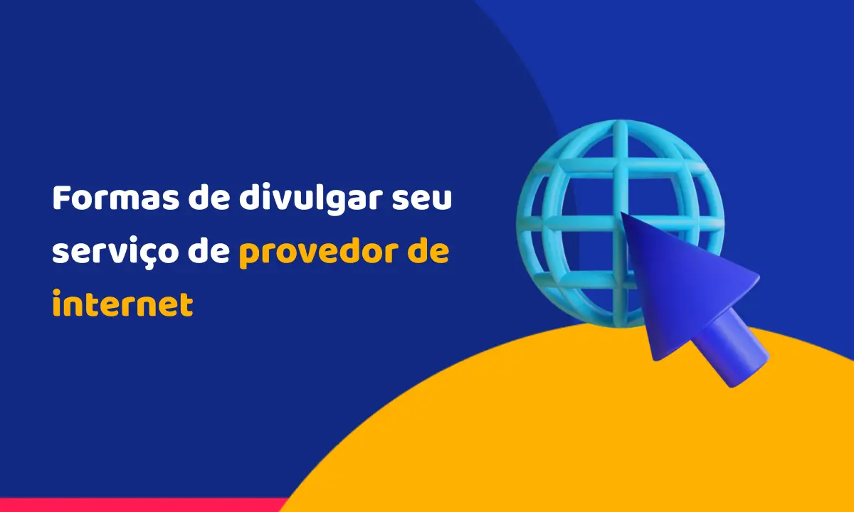 Como divulgar seu negócio de serviços de provedor de internet? Como divulgar seu negócio de serviços de provedor de internet?