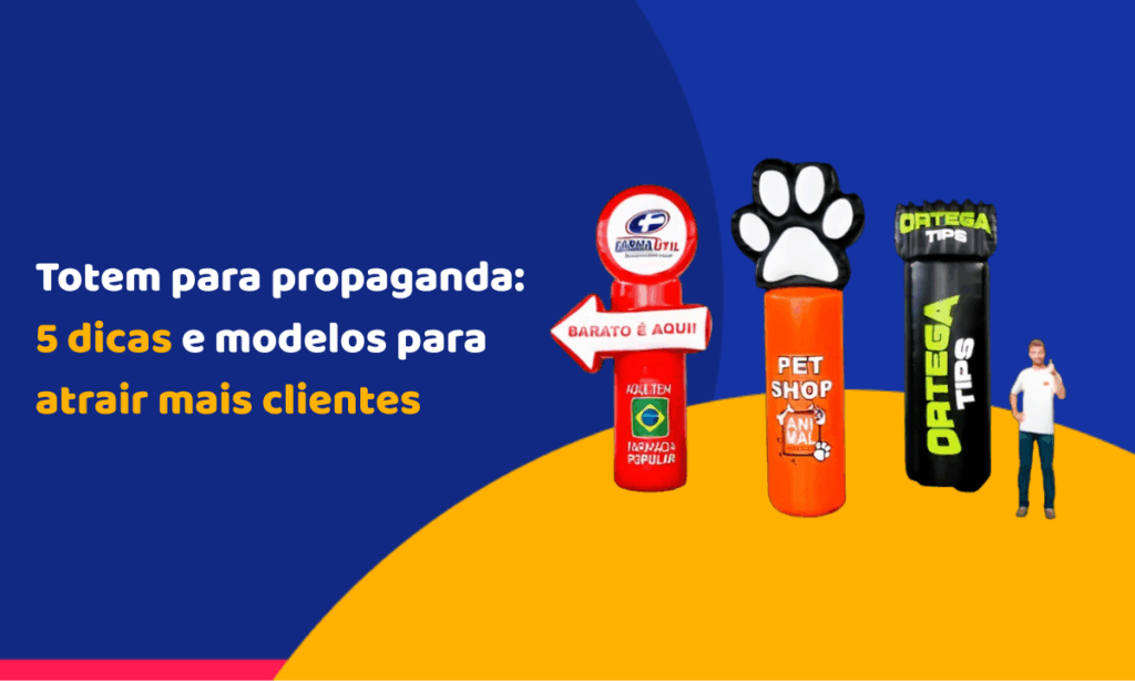 Totem para propaganda: 5 dicas e modelos para atrair mais clientes