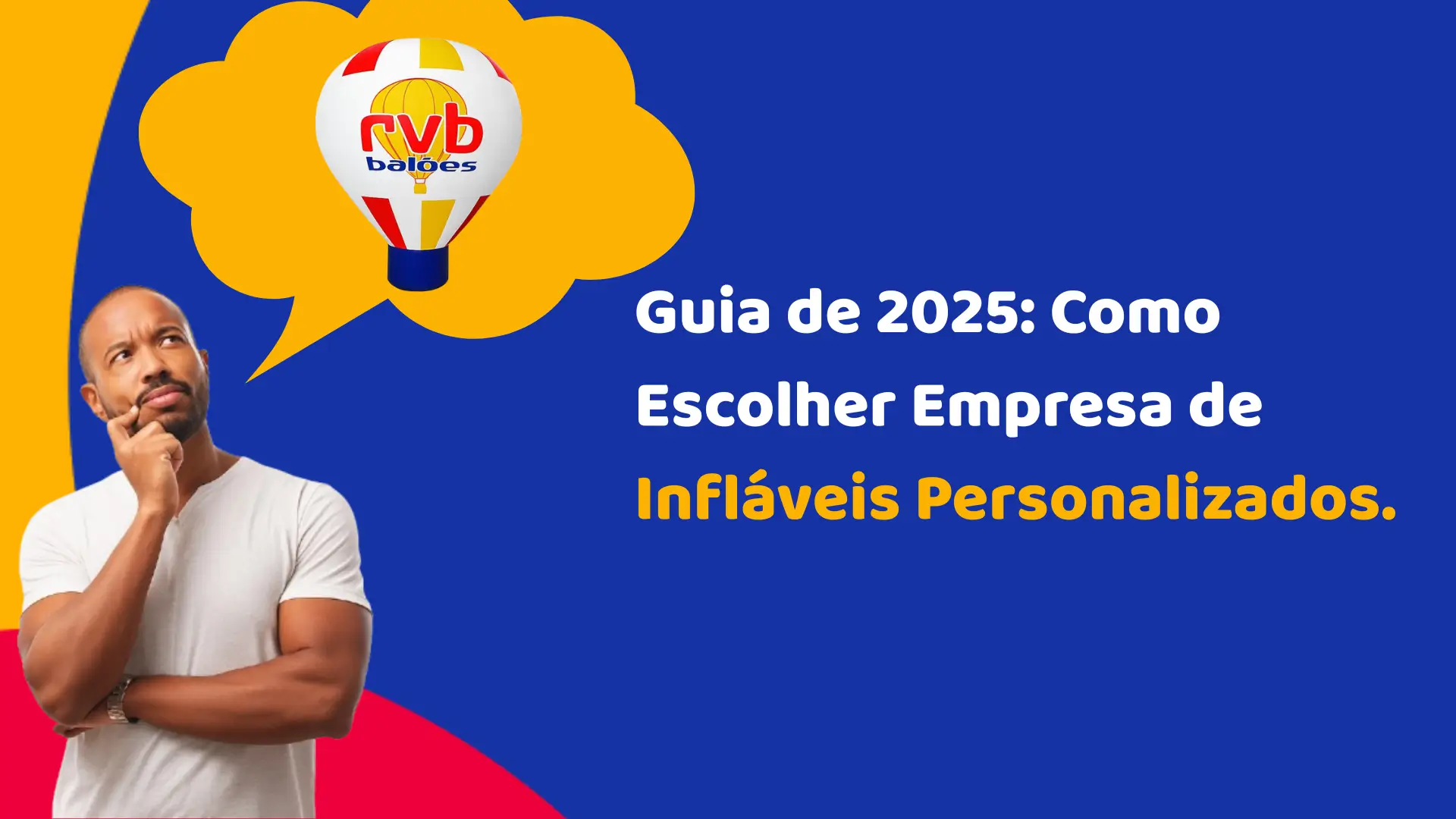 Guia de 2025: Como Escolher Empresa de Infláveis Personalizados Guia de 2025: Como Escolher Empresa de Infláveis Personalizados