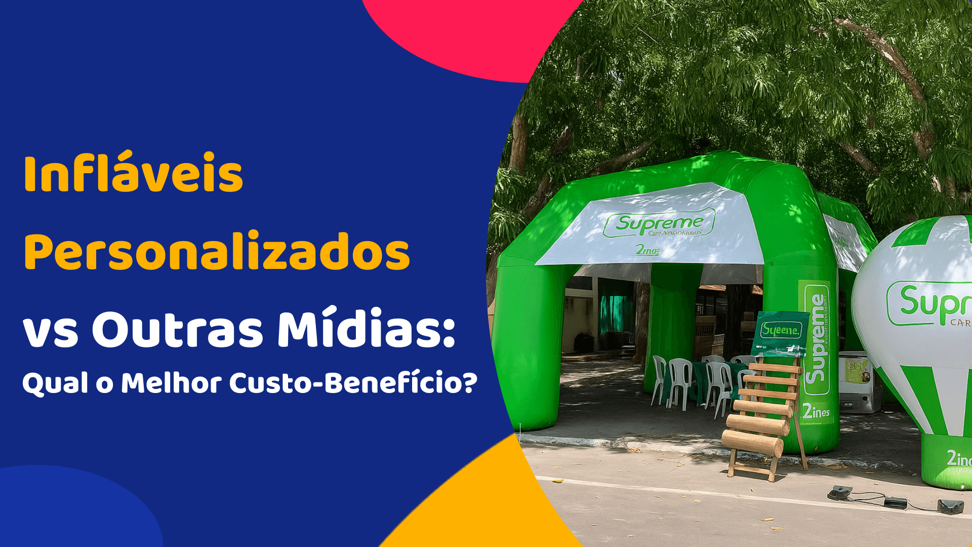 Infláveis Personalizados vs Outras Mídias: Qual o Melhor Custo-Benefício? Infláveis Personalizados vs Outras Mídias: Qual o Melhor Custo-Benefício?