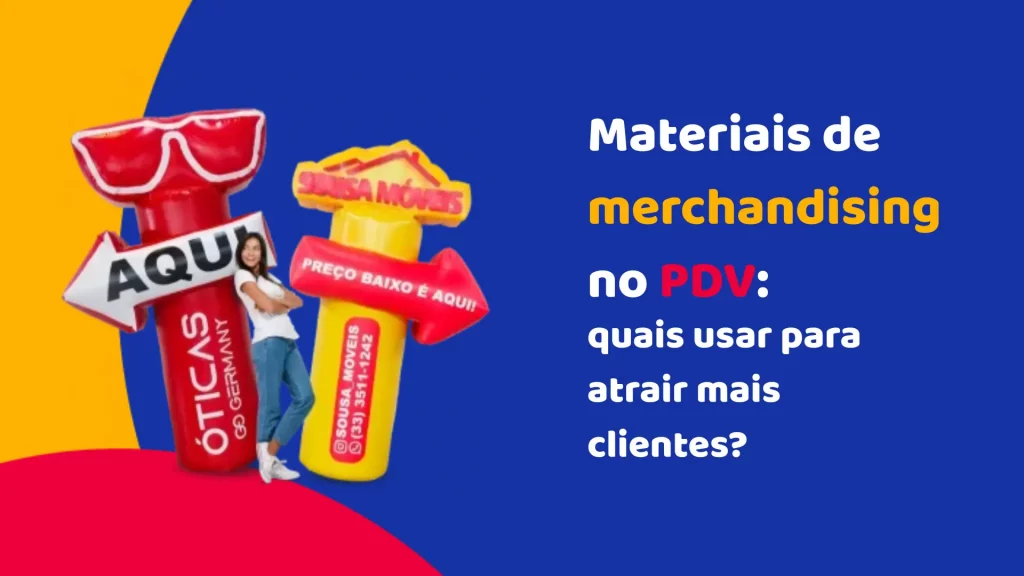 Materiais de merchandising no PDV: quais usar para atrair mais clientes?