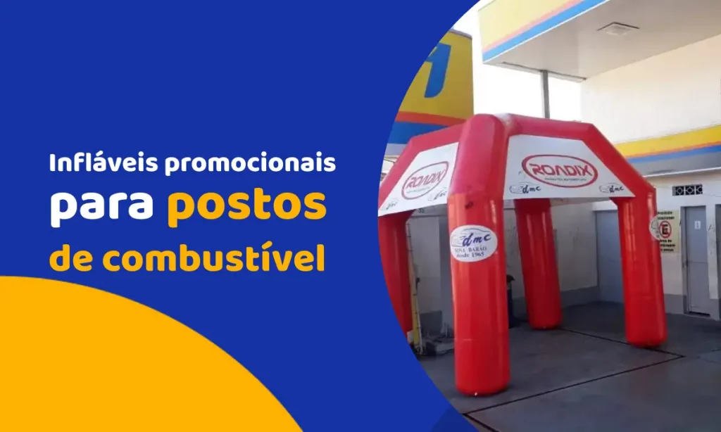 Infláveis promocionais para postos de combustível: estratégias