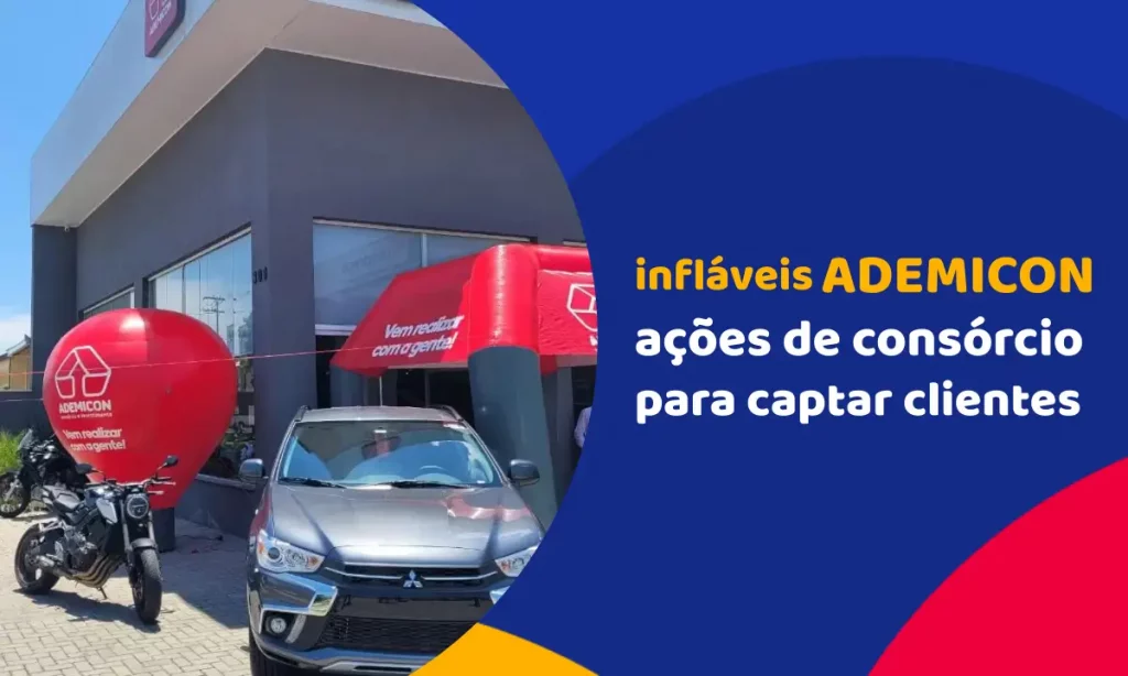 infláveis Ademicon: ações de consórcio para captar clientes