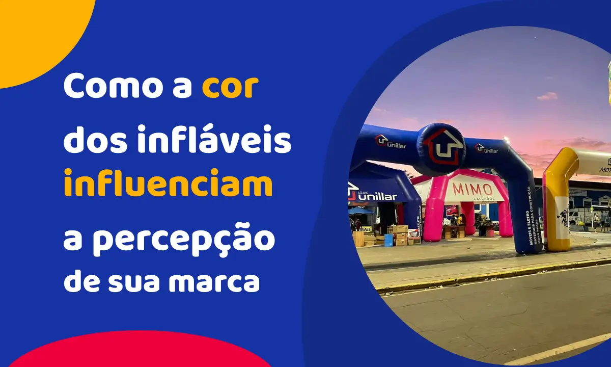 Como a cor dos infláveis promocionais influenciam a percepção de sua marca Como a cor dos infláveis promocionais influenciam a percepção de sua marca