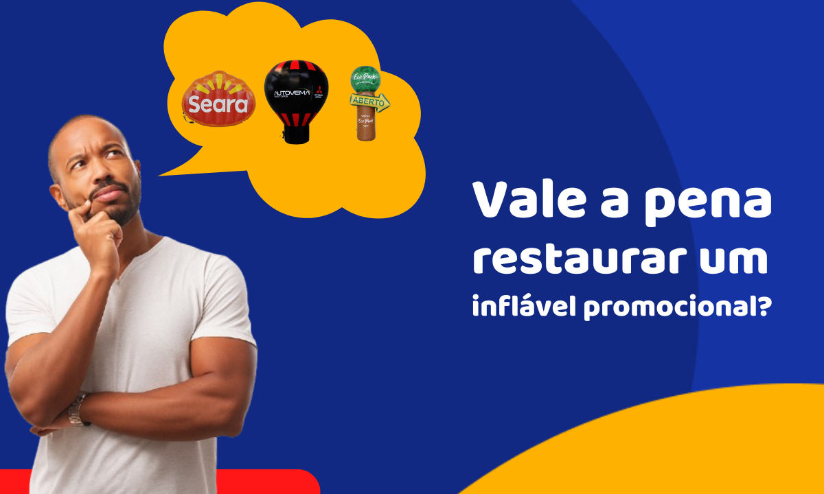 Vale a pena restaurar um inflável promocional? Vale a pena restaurar um inflável promocional?