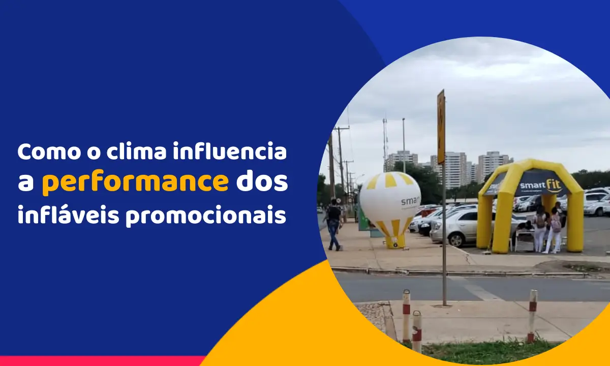 Como o clima influencia a performance dos infláveis promocionais