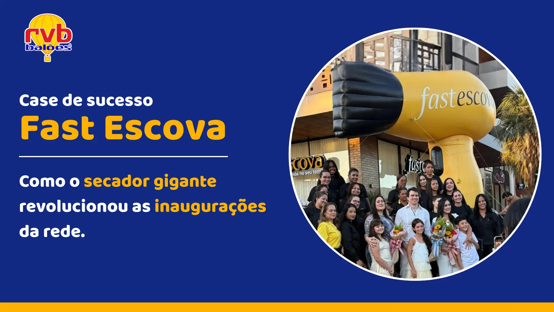 Fast Escova e RVB: um case de ativação de marca para franquias